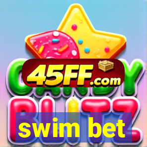 swim bet